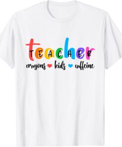 Back to School 2022 Teachers Crayons Kids Caffeine Tee Shirt