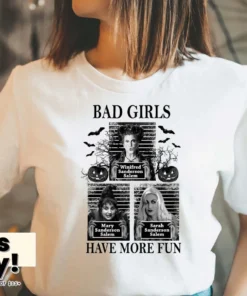 Bad Girls have more Fun Halloween Tee Shirt
