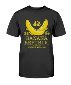 Banana Republic: Invasion of Mar-a-Lago Tee Shirt