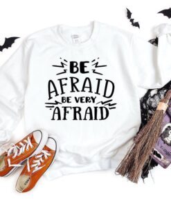 Be Afraid Be Very Afraid Halloween Tee Shirt