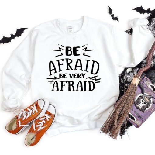 Be Afraid Be Very Afraid Halloween Tee Shirt