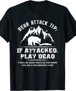 Bear Attack Tip Camping Hiking Outdoor Travel T-Shirt