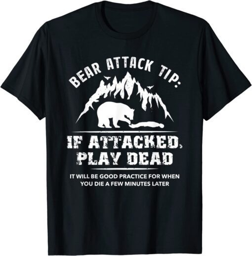 Bear Attack Tip Camping Hiking Outdoor Travel T-Shirt