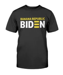 Biden Banana Republic Tee Shirt