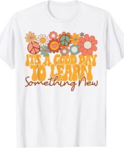 Boho Floral It's A Good Day To Learn Something New Teacher Tee Shirt