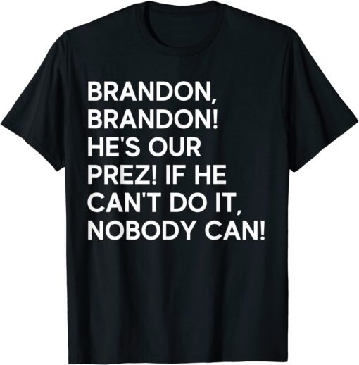 Brandon Is My President Pro Joe Biden Novelty Tee Shirt