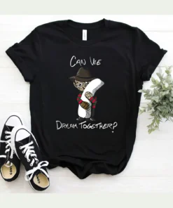 Can we dream together Freddy Krueger Halloween Tee Shirt