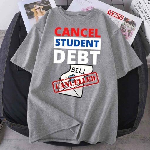 Cancel Student Debt Tee Shirt