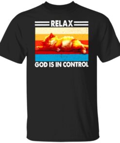 Cat relax god is in control vintage Tee shirt