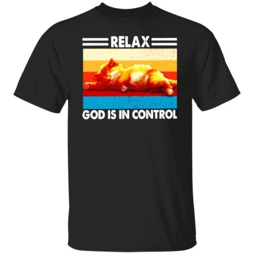 Cat relax god is in control vintage Tee shirt