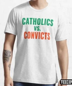 Catholics Vs Convicts Tee Shirt