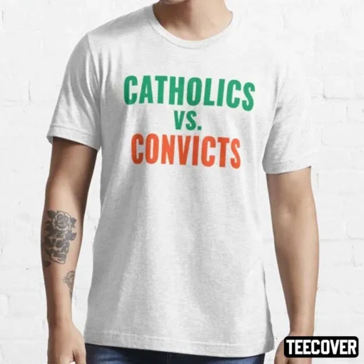 Catholics Vs Convicts Tee Shirt