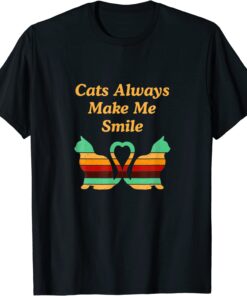 Cats Always Make Me Smile Cat Lover Positivity Kitten Tee Shirt