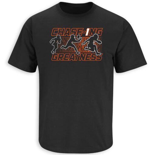 Chase-1ng Greatness Cincinnati Football Tee Shirt