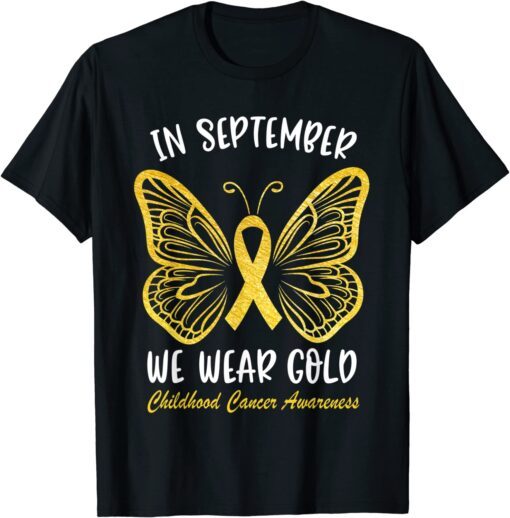 Childhood Cancer Awareness In September We Wear Gold Cute Tee Shirt