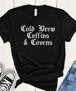 Cold Brew Coffins and Covens Halloween 2023 Tee Shirt