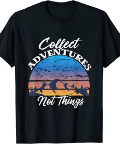 Collect Adventures Not Things Mountain Hiking Caping Tee Shirt