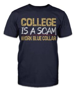 College Is A Scam Tee Shirt