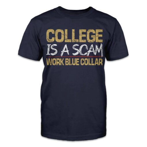 College Is A Scam Tee Shirt