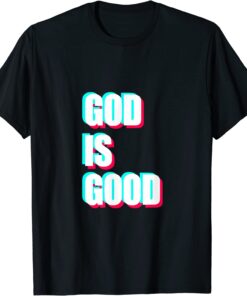 Colorful God Is Good Tee Shirt