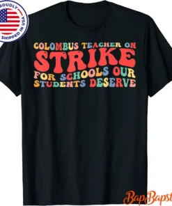 Columbus Ohio School Teachers, Ohio School Teachers Strike Tee shirt