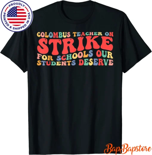 Columbus Ohio School Teachers, Ohio School Teachers Strike Tee shirt