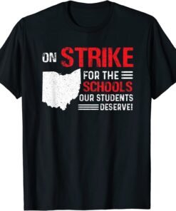 Columbus Ohio School Teachers Strike Education Strike Tee Shirt