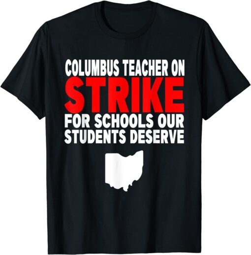 Columbus Ohio School Teachers Strike OH Teacher Tee Shirt