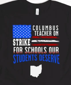 Columbus Ohio School Teachers Strike Tee Shirt