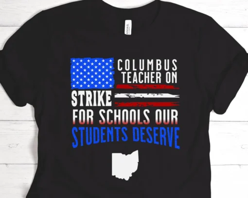 Columbus Ohio School Teachers Strike Tee Shirt