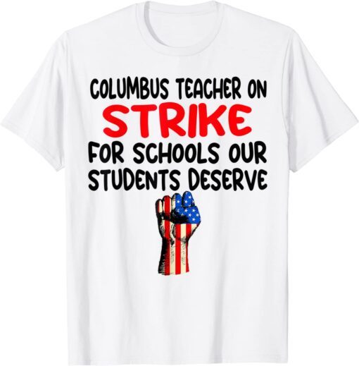 Columbus Ohio School Teachers Strike US Flag Tee Shirt