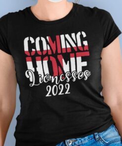 Coming Home Lionesses 2022 Womens Football Tee Shirt