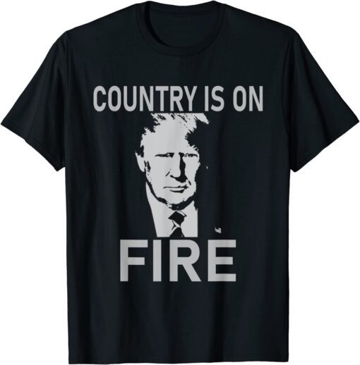 Country Is On Fire Trump Vintage Tee Shirt