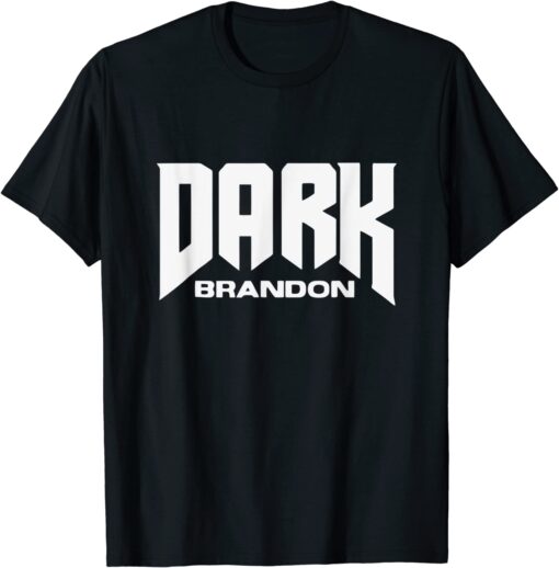 Dark Brandon Tee Shirt