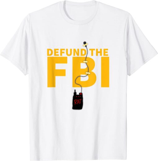 Defund The FBI Wired Rat - Anti- FBI Corruption Tee Shirt