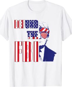 Defund The Fbi Pro Trump 2024 Anti Biden Tee Shirt