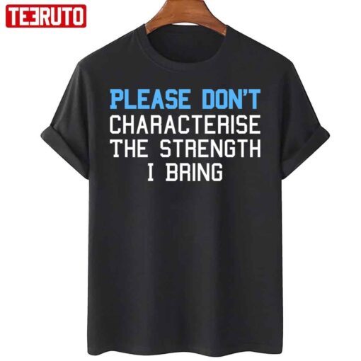 Democrats Political Design The Strength I Bring Nancy Pelosi Tee Shirt