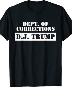 Dept. Of Corrections D.J. Trump Apparel Classic Shirt