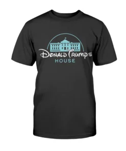 Donald Trump's House Tee Shirt