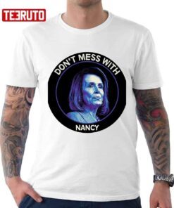 Don’t Mess With Nancy Tee Shirt