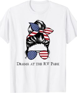 Drama at the RV Park Messy Bun Tee Shirt