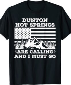 Dunton Hot Springs Are Calling And I Must Go Winter Vacation Classic Shirt