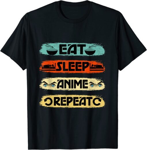 Eat Sleep Anime Repeat Ramen Kawaii Japanese Manga Lovers Tee Shirt