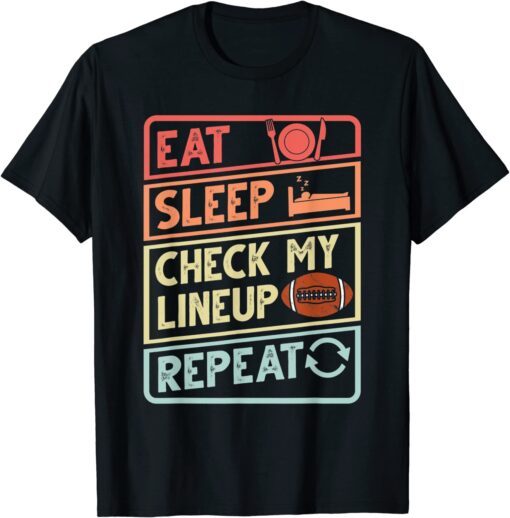 Eat Sleep Check My Lineup Repeat retro Fantasy Football Tee Shirt