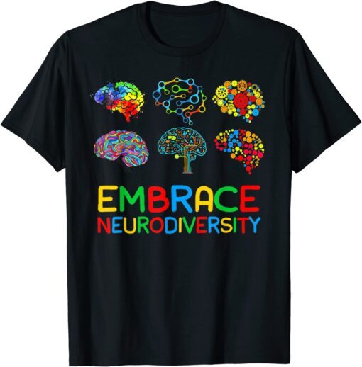 Embrace Neurodiversity ADHD Autism Awareness Brain Support T-Shirt