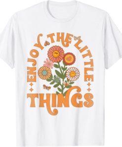 Enjoy The Little Things Vintage Flowers Life Tee Shirt