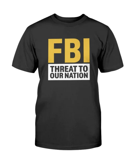 FBI Threat To Our Nation Tee Shirt