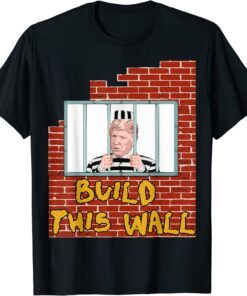 FBI raids Trump's mansion Build This Wall Lock HIM UP anti trump impeachment 45 Tee Shirt