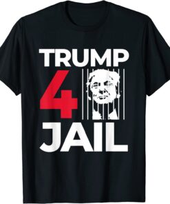 FBI searches Trump's house Prison Trump for Prison Trump For Jail Trump 4 Jail Tee Shirt