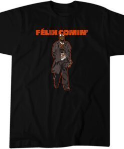 Félix Bautista: Félix Comin' 2022 Shirt